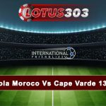 Prediksi Bola Moroco Vs Cape Varde 13 Juni 2023