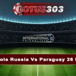 Prediksi Bola Russia Vs Paraguay 26 Maret 2024