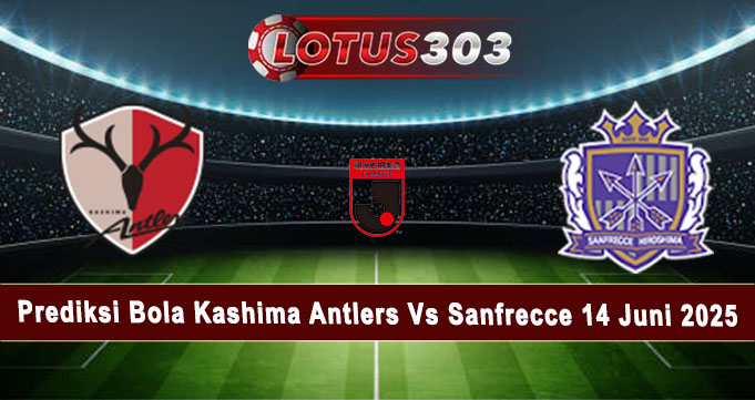 Prediksi Bola Kashima Antlers Vs Sanfrecce 14 Juni 2025